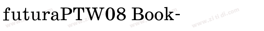 futuraPTW08 Book字体转换 futuraPTW08 Book字体转换